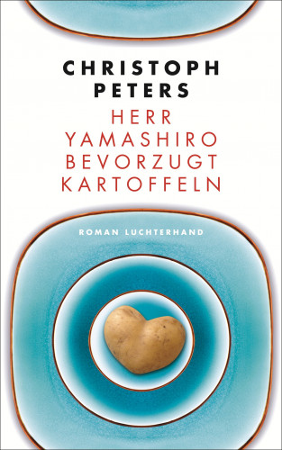 Christoph Peters: Herr Yamashiro bevorzugt Kartoffeln