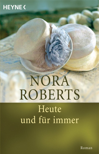 Nora Roberts: Heute und für immer