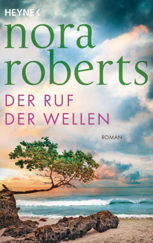 Nora Roberts: Der Ruf der Wellen
