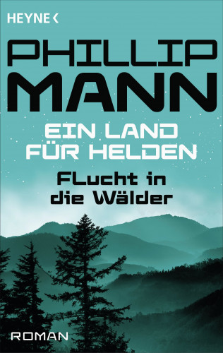 Phillip Mann: Flucht in die Wälder