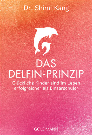 Dr. Shimi Kang: Das Delfin-Prinzip