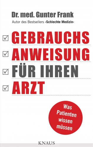 Dr. med. Gunter Frank: Gebrauchsanweisung für Ihren Arzt