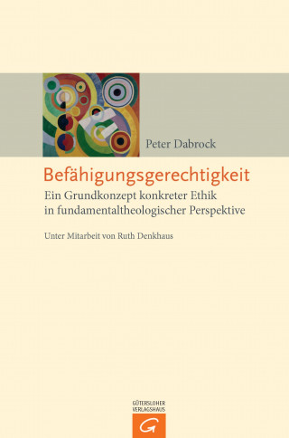 Peter Dabrock: Befähigungsgerechtigkeit