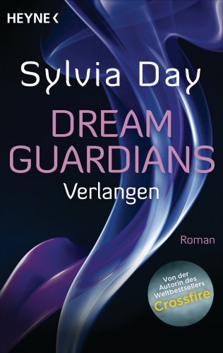 Sylvia Day: Dream Guardians - Verlangen