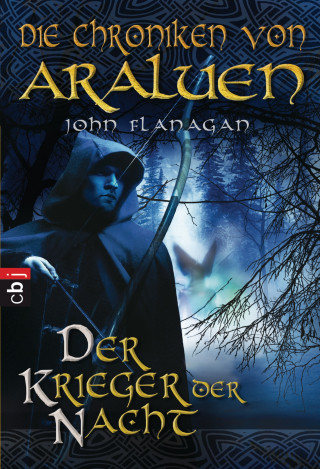 John Flanagan: Die Chroniken von Araluen - Der Krieger der Nacht