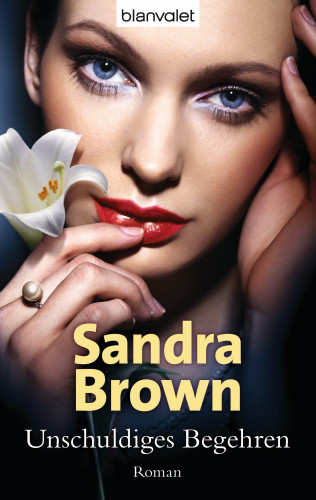 Sandra Brown: Unschuldiges Begehren