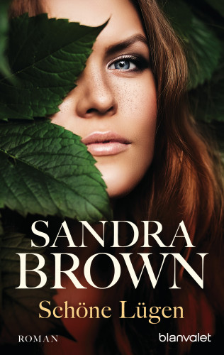 Sandra Brown: Schöne Lügen