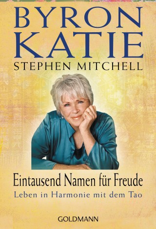 Byron Katie, Stephen Mitchell: Eintausend Namen für Freude