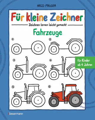 Nico Fauser: Für kleine Zeichner - Fahrzeuge