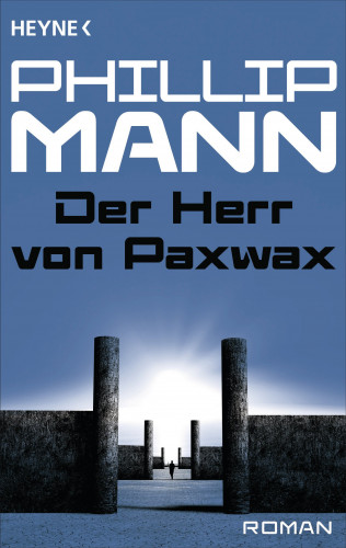 Phillip Mann: Der Herr von Paxwax -