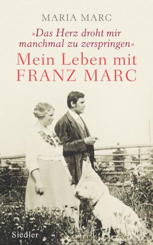 Maria Marc: »Das Herz droht mir manchmal zu zerspringen«