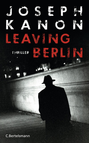 Joseph Kanon: Leaving Berlin
