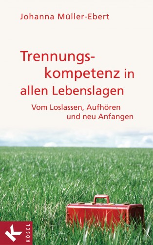 Johanna Müller-Ebert: Trennungskompetenz in allen Lebenslagen