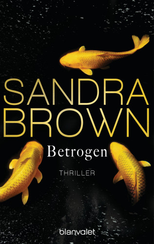 Sandra Brown: Betrogen