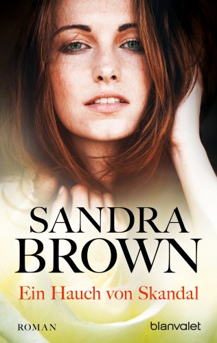 Sandra Brown: Ein Hauch von Skandal