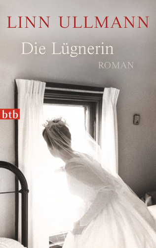 Linn Ullmann: Die Lügnerin