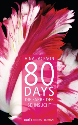 Vina Jackson: 80 Days - Die Farbe der Sehnsucht