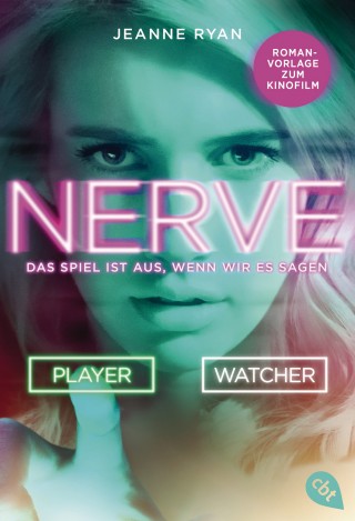 Jeanne Ryan: NERVE - Das Spiel ist aus, wenn wir es sagen