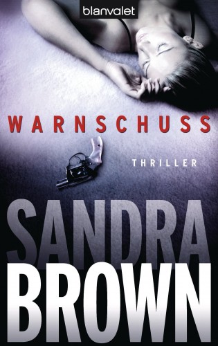 Sandra Brown: Warnschuss