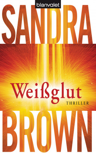 Sandra Brown: Weißglut