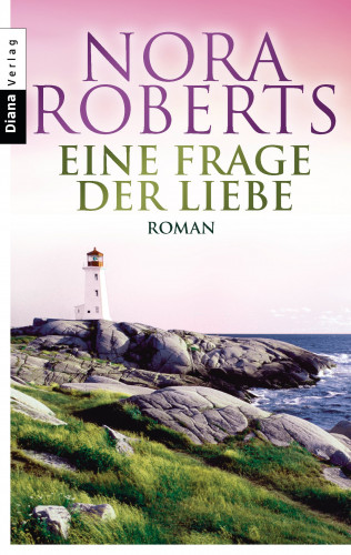 Nora Roberts: Eine Frage der Liebe