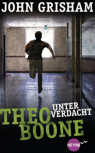 John Grisham: Theo Boone - Unter Verdacht