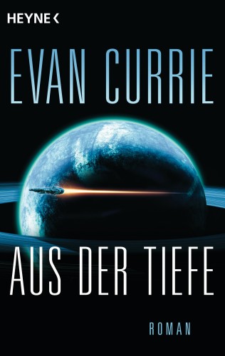 Evan Currie: Aus der Tiefe