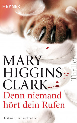 Mary Higgins Clark: Denn niemand hört dein Rufen