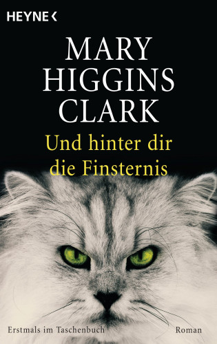 Mary Higgins Clark: Und hinter dir die Finsternis