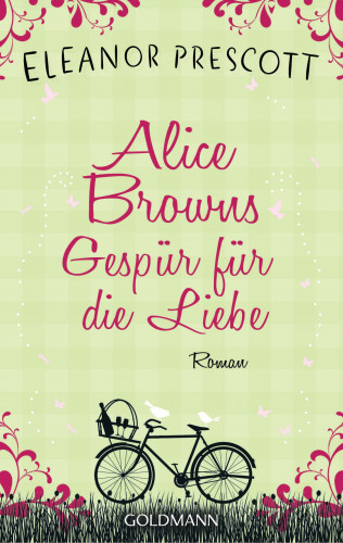 Eleanor Prescott: Alice Browns Gespür für die Liebe