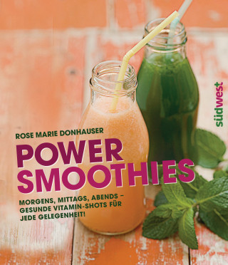 Rose Marie Green: Power-Smoothies
