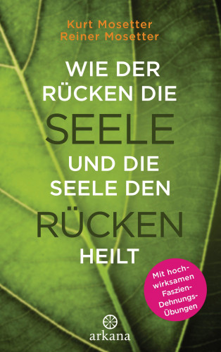 Kurt Mosetter, Reiner Mosetter: Wie der Rücken die Seele und die Seele den Rücken heilt