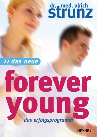 Ulrich Strunz: Das Neue Forever Young