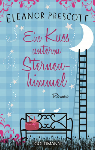 Eleanor Prescott: Ein Kuss unterm Sternenhimmel