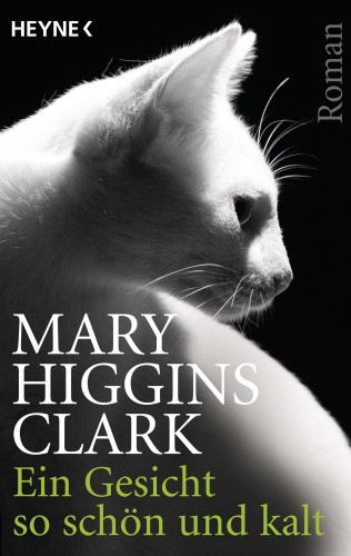 Mary Higgins Clark: Ein Gesicht so schön und kalt