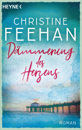 Christine Feehan: Dämmerung des Herzens