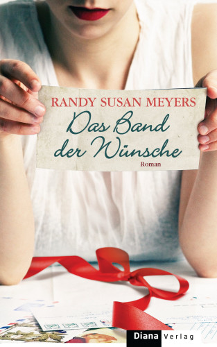 Randy Susan Meyers: Das Band der Wünsche