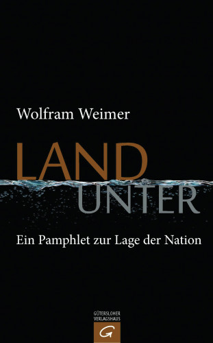 Wolfram Weimer: Land unter