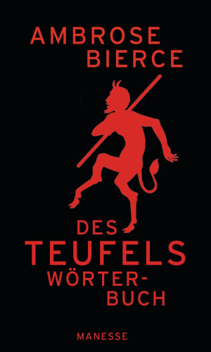 Ambrose Bierce: Des Teufels Wörterbuch