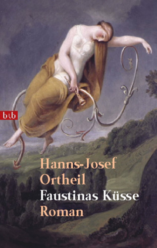 Hanns-Josef Ortheil: Faustinas Küsse