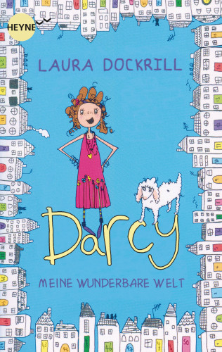 Laura Dockrill: Darcy - Meine wunderbare Welt
