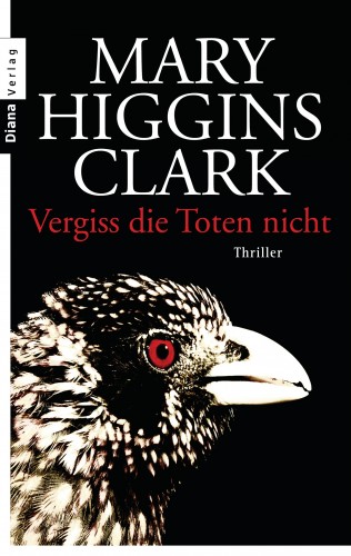 Mary Higgins Clark: Vergiss die Toten nicht