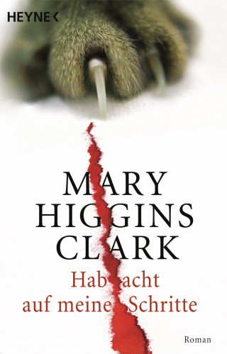 Mary Higgins Clark: Hab acht auf meine Schritte