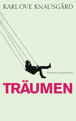 Karl Ove Knausgård: Träumen