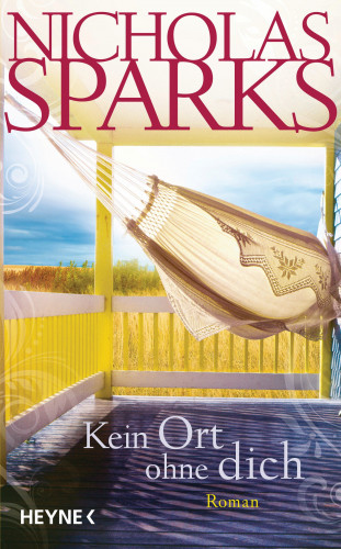 Nicholas Sparks: Kein Ort ohne dich