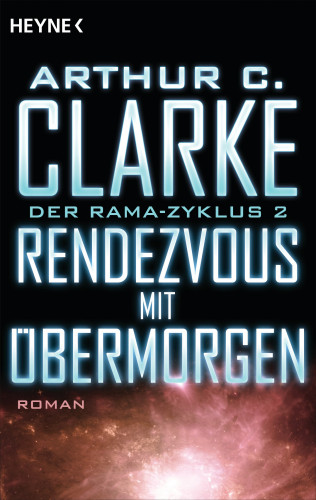 Arthur C. Clarke: Rendezvous mit Übermorgen