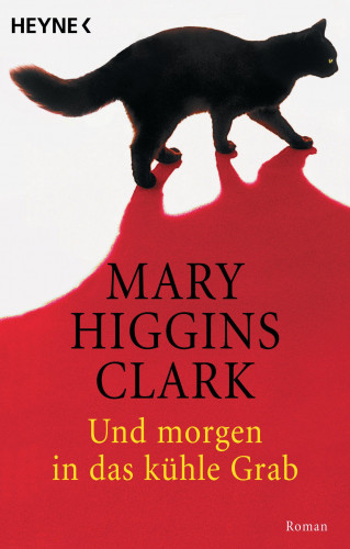 Mary Higgins Clark: Und morgen in das kühle Grab