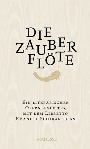 Emanuel Schikaneder: Die Zauberflöte