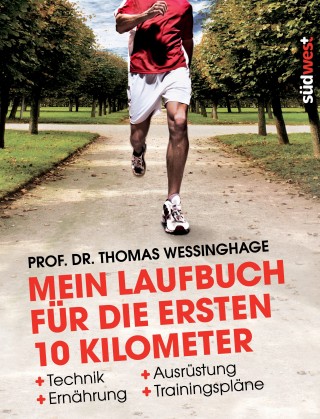 Thomas Wessinghage: Mein Laufbuch für die ersten 10 Kilometer