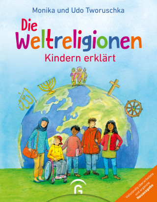 Monika Tworuschka, Udo Tworuschka: Die Weltreligionen - Kindern erklärt